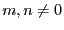 $ m,n \not= 0$