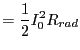 $\displaystyle = \ensuremath{\frac{1}{2}}I^2_0 R_{rad}$